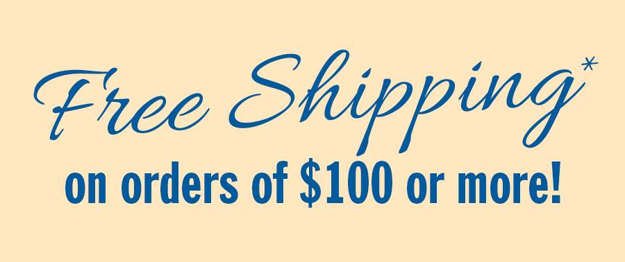 Free standard shipping on orders of $100 or more!
